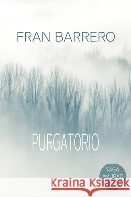 Amurao: (El purgatorio de los niños perdidos) Fran Barrero 9781718744295 Createspace Independent Publishing Platform - książka