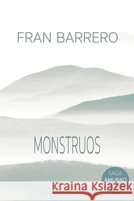 Amurao: (Monstruos en la oscuridad) Fran Barrero 9781722071424 Createspace Independent Publishing Platform - książka