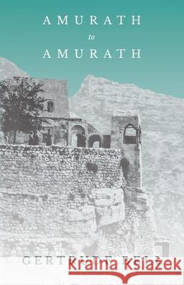 Amurath to Amurath Gertrude Bell 9781528715652 Read & Co. Books - książka