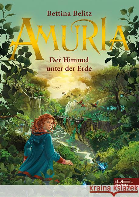 Amuria : Der Himmel unter der Erde Belitz, Bettina 9783961291199 Edel:Kids Books - książka