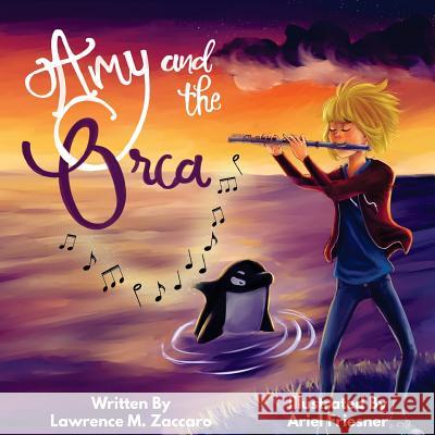 Amy and the Orca Lawrence M. Zaccaro Ariel Friesner 9781984267733 Createspace Independent Publishing Platform - książka