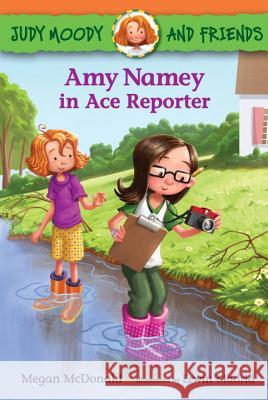 Amy Namey in Ace Reporter Megan McDonald Erwin Madrid 9780763657154 Candlewick Press (MA) - książka