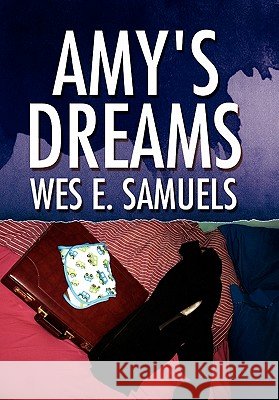 Amy's Dreams Wes E. Samuels 9781453583715 Xlibris Corporation - książka