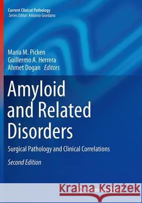 Amyloid and Related Disorders: Surgical Pathology and Clinical Correlations Picken, Maria M. 9783319342467 Humana Press - książka