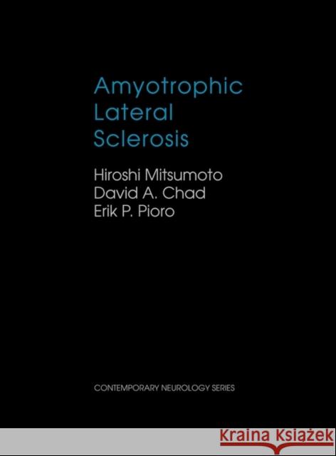 Amyotrophic Lateral Sclerosis Hiroshi Mitsumoto Erik P. Pioro David A. Chad 9780803602694 Oxford University Press - książka