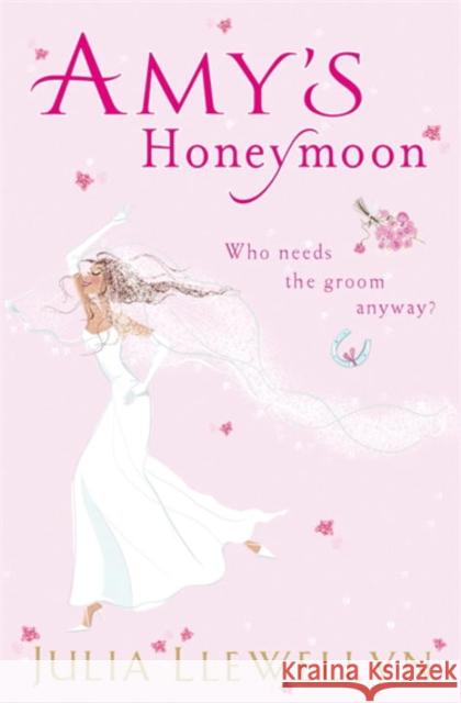 Amy's Honeymoon Julia Llewellyn 9780141018263 PENGUIN BOOKS LTD - książka