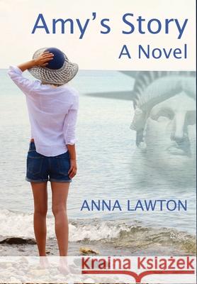 Amy's Story Anna Lawton (Georgetown University, Washington DC) 9780997496208 New Academia Publishing/ The Spring - książka