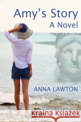 Amy's Story Anna Lawton (Georgetown University, Washington DC) 9780997496215 New Academia Publishing/ The Spring - książka