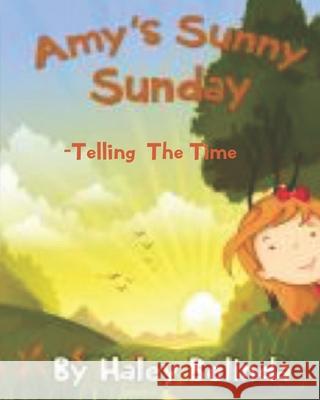 Amy's Sunny Sunday: Telling the Time Haley Belinda Norton 9781694136589 Independently Published - książka
