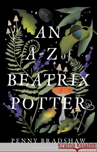 An A-Z of Beatrix Potter Dr Penny (Associate Professor of English Literature, University of Cumbria, UK) Bradshaw 9781350453357 Bloomsbury Academic - książka