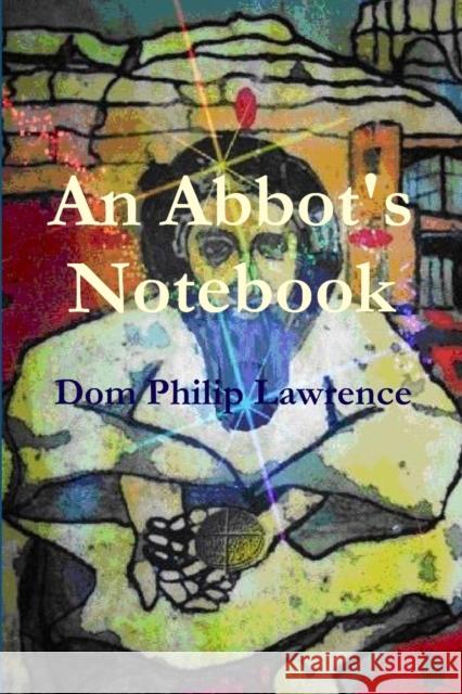 An Abbot's Notebook Philip Lawrence 9780557682713 Lulu.com - książka