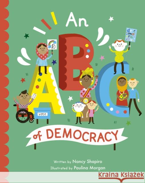 An ABC of Democracy Nancy Shapiro Paulina Morgan 9780711264809 Frances Lincoln Ltd - książka