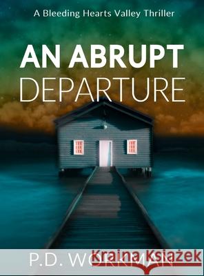 An Abrupt Departure P. D. Workman 9781774688687 P.D. Workman - książka