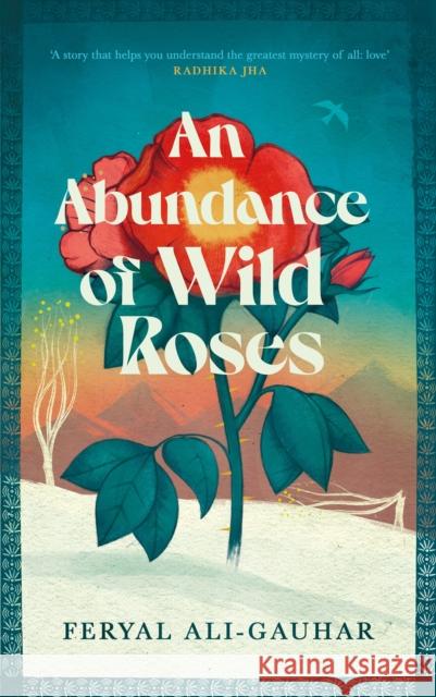 An Abundance of Wild Roses Feryal Ali-Gauhar 9781838858179 Canongate Books - książka