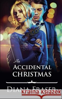 An Accidental Christmas Diana Fraser 9798230315940 Bay Books - książka