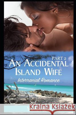 An Accidental Island Wife: Part 2 Yuwanda Black 9781386274841 Inkwell Editorial Publishing - książka