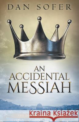 An Accidental Messiah Dan Sofer 9780986393259 Dan Sofer - książka