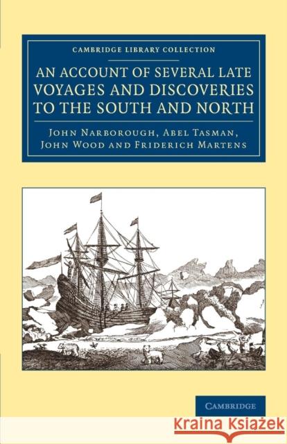 An Account of Several Late Voyages and Discoveries to the South and North John Narborough Abel Tasman John Wood 9781108075305 Cambridge University Press - książka