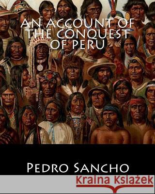 An Account of the Conquest of Peru Pedro Sancho 9781461144618 Createspace - książka