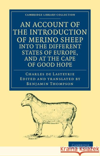 An Account of the Introduction of Merino Sheep Into the Different States of Europe, and at the Cape of Good Hope Lasteyrie, Charles De 9781108039154 Cambridge University Press - książka