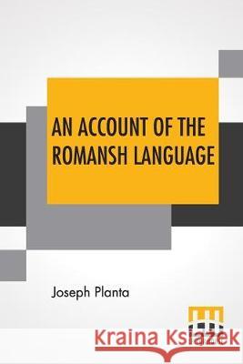 An Account Of The Romansh Language Joseph Planta 9789353421069 Lector House - książka