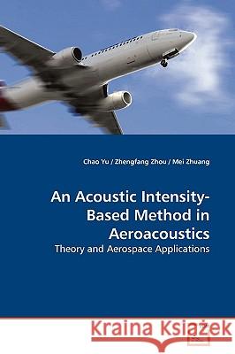 An Acoustic Intensity-Based Method in Aeroacoustics Chao Yu 9783639165647  - książka