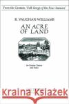 An Acre of Land : From 'Folk Songs of the Four Seasons'  9780193853638 Oxford University Press