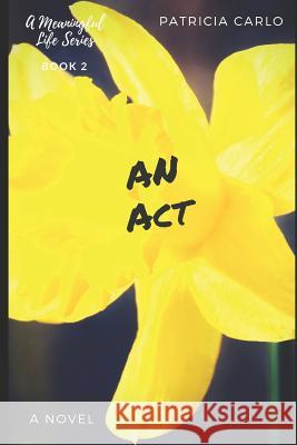 An Act Carlo, Patricia N/A 9781723766008 Independently Published - książka