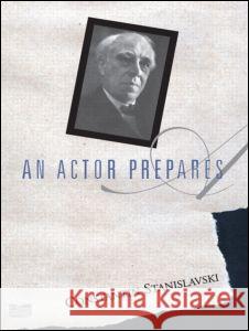 An Actor Prepares Constantin Stanislavski Elizabeth Reynolds Hapgood 9780878309832 Theatre Arts Books - książka