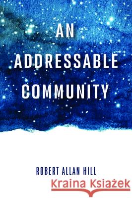 An Addressable Community Robert Allan Hill 9781532688881 Wipf & Stock Publishers - książka