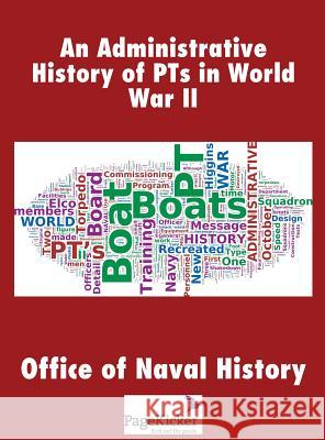 An Administrative History of Pts in World War II Office of Naval History   9781608889020 Nimble Books - książka