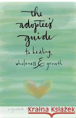 An Adoptee's Journal for Healing, Wholeness & Growth Lynda Monk 9781963667325 Books That Save Lives - książka