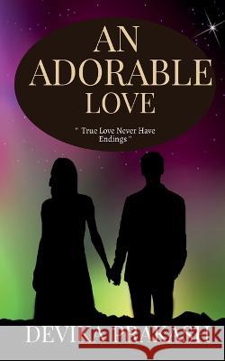 An Adorable Love Devika Prakash   9781638739463 Notion Press - książka