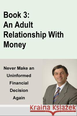 An Adult Relationship With Money Hayden Burrus 9781547272174 Createspace Independent Publishing Platform - książka