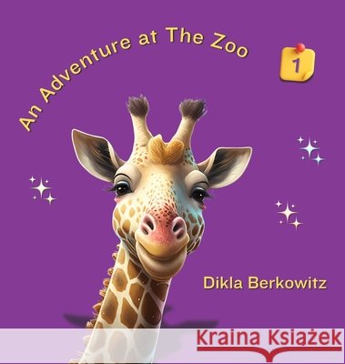 An Adventure at The Zoo - 1: Book 1/5 Dikla Berkowitz 9789659308538 Dikla Berkowitz - książka