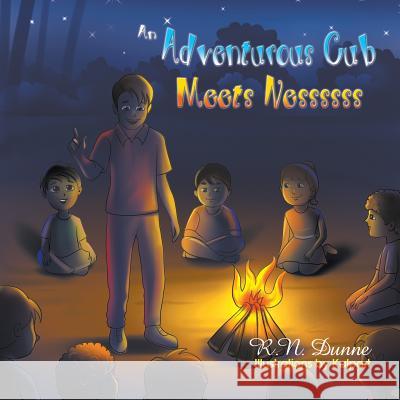 An Adventurous Cub Meets Nessssss R N Dunne, Kalpart 9781681814384 Strategic Book Publishing - książka