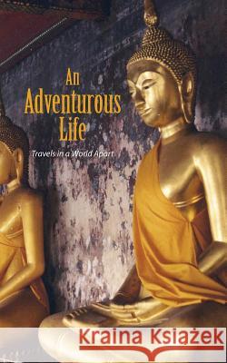 An Adventurous Life: Travels In A World Apart Lambert, Ralph 9781541015999 Createspace Independent Publishing Platform - książka