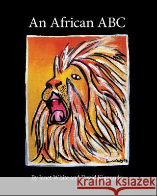 An African ABC Janet White David Kiggundu 9781484904961 Createspace - książka