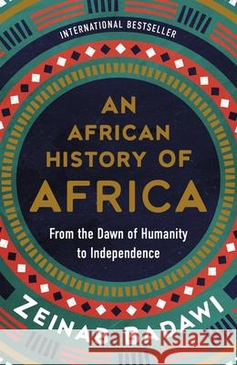 An African History of Africa: From the Dawn of Humanity to Independence Zeinab Badawi 9780063335417 Mariner Books - książka