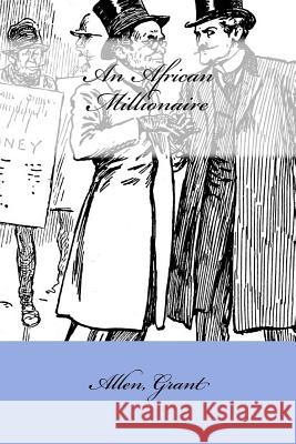 An African Millionaire Allen Grant Mybook 9781547108374 Createspace Independent Publishing Platform - książka