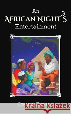 An African Night's Entertainment Cyprian Ekwensi   9781960611024 Toys & Gifts Delivery, Inc - książka