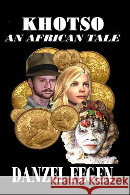 An African Tale With Danielle Blake And Khotso. Fegen, Danzel 9781440411496 Createspace - książka