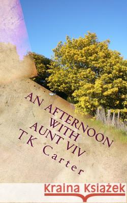 An Afternoon with Aunt Viv Carter, Tk 9781494780470 Createspace - książka