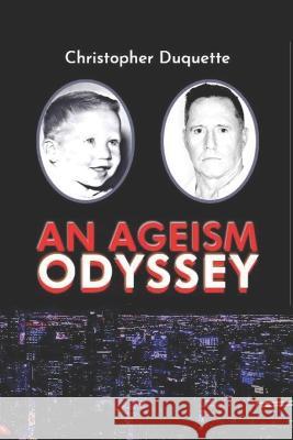 An Ageism Odyssey Christopher DuQuette   9798353113485 Independently Published - książka