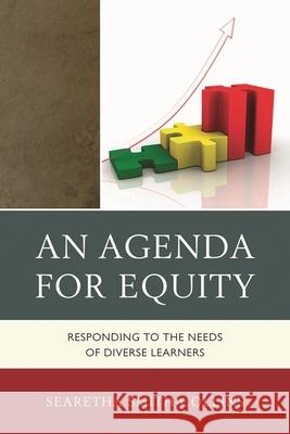 An Agenda for Equity: Responding to the Needs of Diverse Learners Smith-Collins, Searetha 9781610487238 Rowman & Littlefield Education - książka