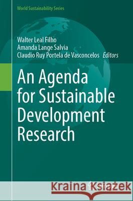 An Agenda for Sustainable Development Research Walter Leal Filho Amanda Lange Salvia Claudio Ruy Portel 9783031659089 Springer - książka