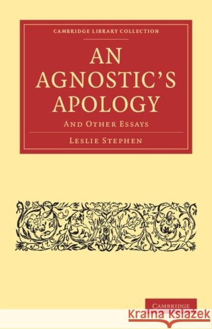 An Agnostic's Apology: And Other Essays Stephen, Leslie 9781108047555 Cambridge University Press - książka