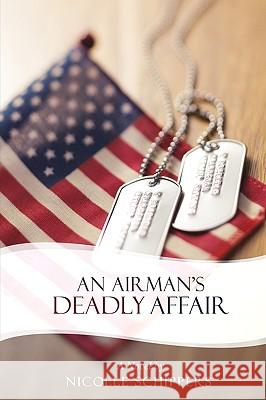 An Airman's Deadly Affair Schippers Nicoll 9781440188220 iUniverse - książka