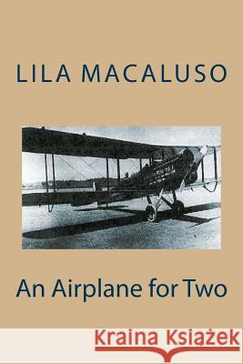 An Airplane for Two Lila Macaluso 9781981587483 Createspace Independent Publishing Platform - książka