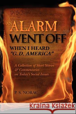 AN ALARM WENT OFF When I Heard 